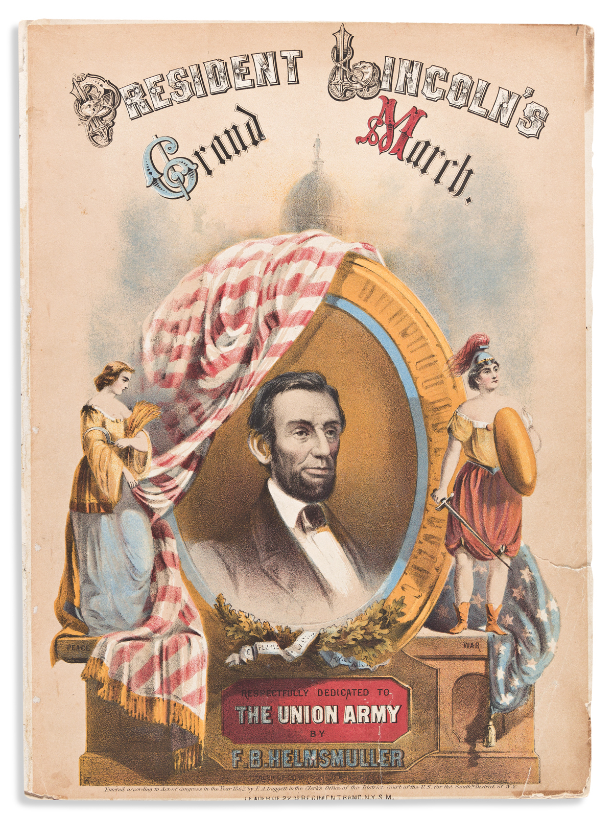 (ABRAHAM LINCOLN.) F.B. Helmsmüller. President Lincolns Grand March, Respectfully Dedicated to the Union Army.